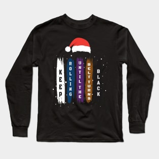 Brazilian Jiu Jitsu Gift - Keep Rolling Black Belt BJJ - Funny Christmas Jiujitsu Gift Lover Long Sleeve T-Shirt